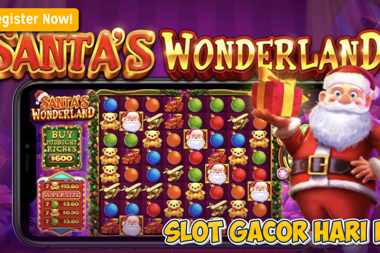 Main Santa’s Wonderland? Begini Cara Gacor Biar Auto Maxwin!