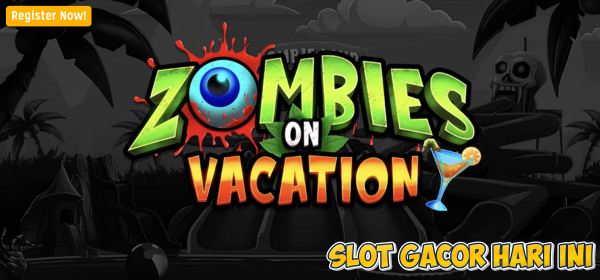 Pola Jackpot Zombies on Vacation Paling Akurat 2025