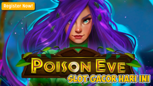 Strategi Maxwin Poison Eve Terbaru 2025