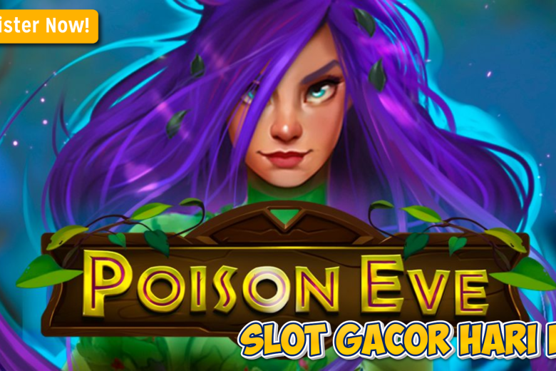 Strategi Maxwin Poison Eve Terbaru 2025